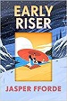 Early Riser - Jasper Fforde